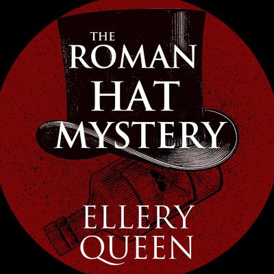 The Roman Hat Mystery by Ellery Queen audiobook