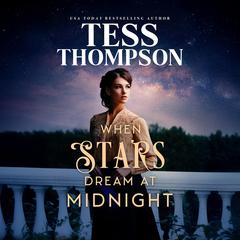 When Stars Dream at Midnight by Tess Thompson audiobook