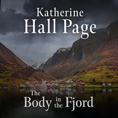 The Body in the Fjord by Katherine Hall Page audiobook