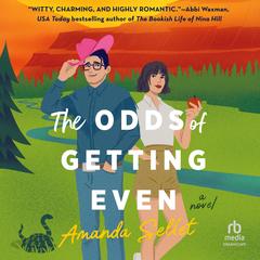 The Odds of Getting Even by Amanda Sellet audiobook