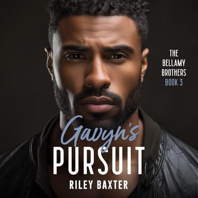 Gavyn's Pursuit by Riley Braxter audiobook