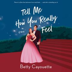 Tell Me How You Really Feel by Betty Cayouette audiobook