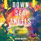Down in the Sea of Angels by  Khan Wong audiobook