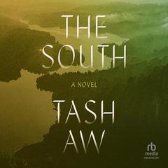 The South by Tash Aw audiobook
