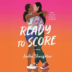 Ready to Score by Jodie Slaughter audiobook