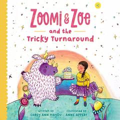 Zoomi and Zoe and the Tricky Turnaround by Corey Ann Haydu audiobook