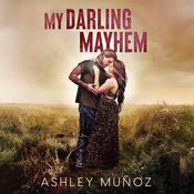 My Darling Mayhem by  Ashley Muñoz audiobook