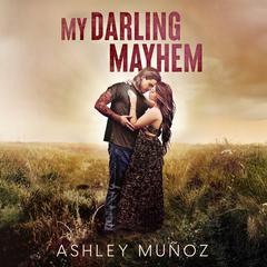 My Darling Mayhem by Ashley Muñoz audiobook