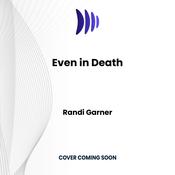 Even in Death by  Randi Garner audiobook