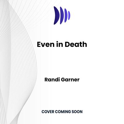 Even in Death by Randi Garner audiobook