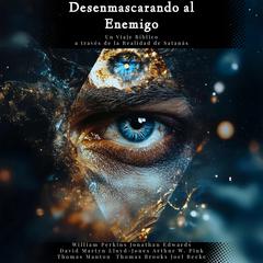Desenmascarando al Enemigo by Charles Spurgeon audiobook