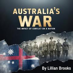 Australia's War by Lillian Brooks audiobook