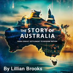 The Story of Australia by Lillian Brooks audiobook