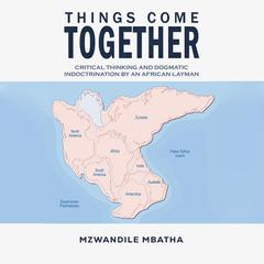 Things Come Together by Mzwandile Mbatha audiobook