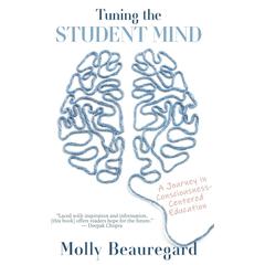 Tuning the Student Mind by Molly Beauregard audiobook