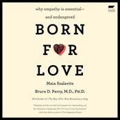 Born for Love by  Maia Szalavitz audiobook