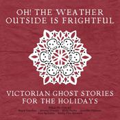 Oh! The Weather Outside Is Frightful by  Fitz-James O'Brien audiobook