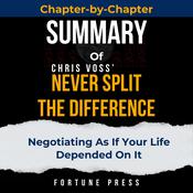 Summary of Never Split The Difference by  Tahl Raz audiobook