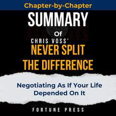 Summary of Never Split The Difference by Tahl Raz audiobook