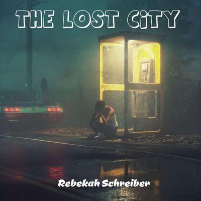 The Lost City by Rebekah Schreiber audiobook