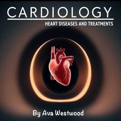 Cardiology by Ava Westwood audiobook