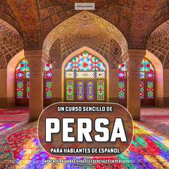 Un Curso Sencillo de Persa para Hablantes de Español by Maryam Khorasani audiobook