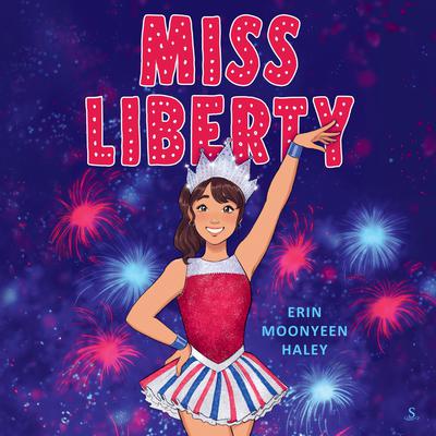 Miss Liberty by Erin Moonyeen Haley audiobook