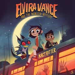 Elvira Vance and the Monster Mystery by Kacy Ritter audiobook