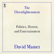 The Disenlightenment by  David Mamet audiobook