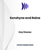 Sonshyne and Raine by  Kay Shanee audiobook