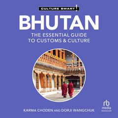 Bhutan - Culture Smart! by Culture Smart! audiobook
