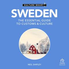 Sweden - Culture Smart! by Neil Shipley audiobook