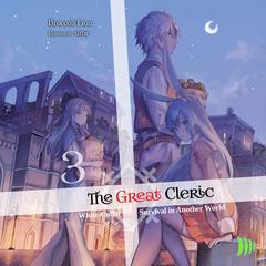 The Great Cleric: Volume 3 by Broccoli Lion audiobook