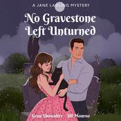No Gravestone Left Unturned by  Jill Monroe audiobook