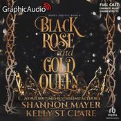 Black Rose and Gold Queen [Dramatized Adaptation] by  Kelly St. Clare audiobook