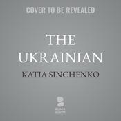 The Ukrainian by  Katia Sinchenko audiobook