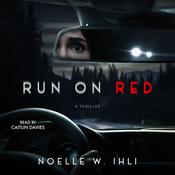 Run On Red by  Noelle Ihli audiobook