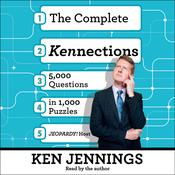 The Complete Kennections by  Ken Jennings audiobook