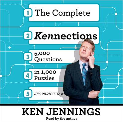 The Complete Kennections by Ken Jennings audiobook