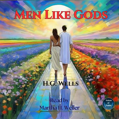 Men Like Gods by H. G. Wells audiobook