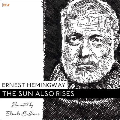 The Sun Also Rises by Ernest Hemingway audiobook