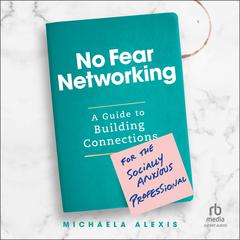 No Fear Networking by Michaela Alexis audiobook