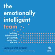 The Emotionally Intelligent Team by  Vanessa Urch Druskat audiobook