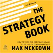 The Strategy Book, 4th Edition by  Max Mckeown audiobook