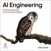 AI Engineering by  Chip Huyen audiobook