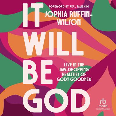 It Will Be God by Sophia Ruffin Wilson audiobook