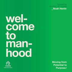 Welcome to Manhood by Noah Herrin audiobook