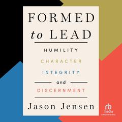 Formed to Lead by Jason Jensen audiobook