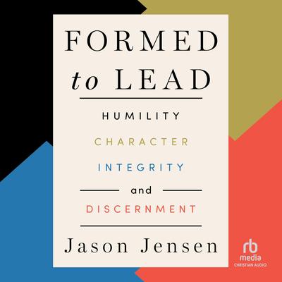 Formed to Lead by Jason Jensen audiobook