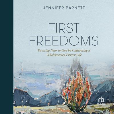 First Freedoms by Jennifer Barnett audiobook